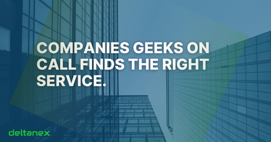Companies Geeks On Call finds the right service.