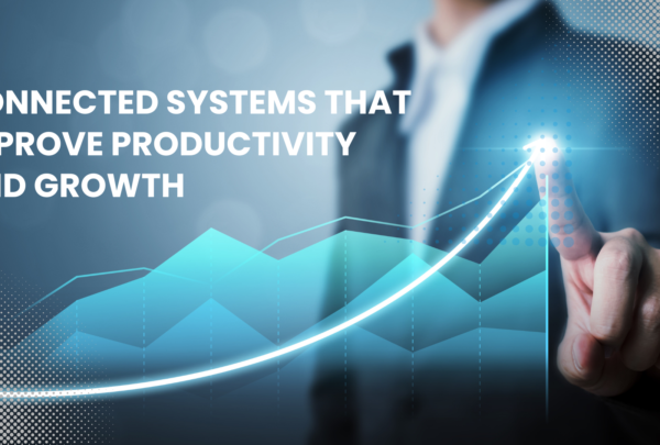 Connected Systems That Improve Productivity and Growth