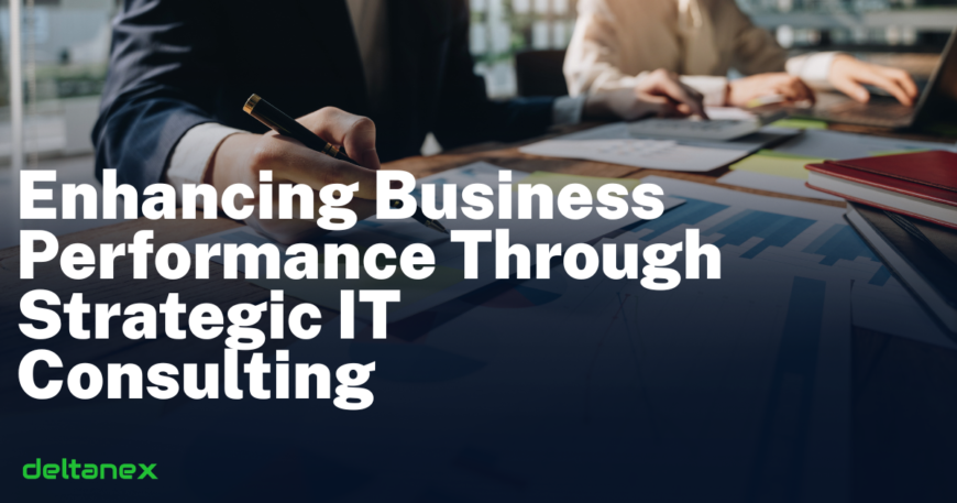 Strategic IT consulting improving business performance and digital transformation