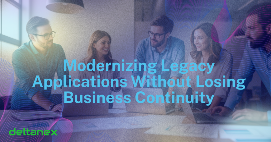 Modernizing Legacy Applications Without Losing Business Continuity