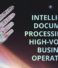 Intelligent Document Processing for High-Volume Business Operations