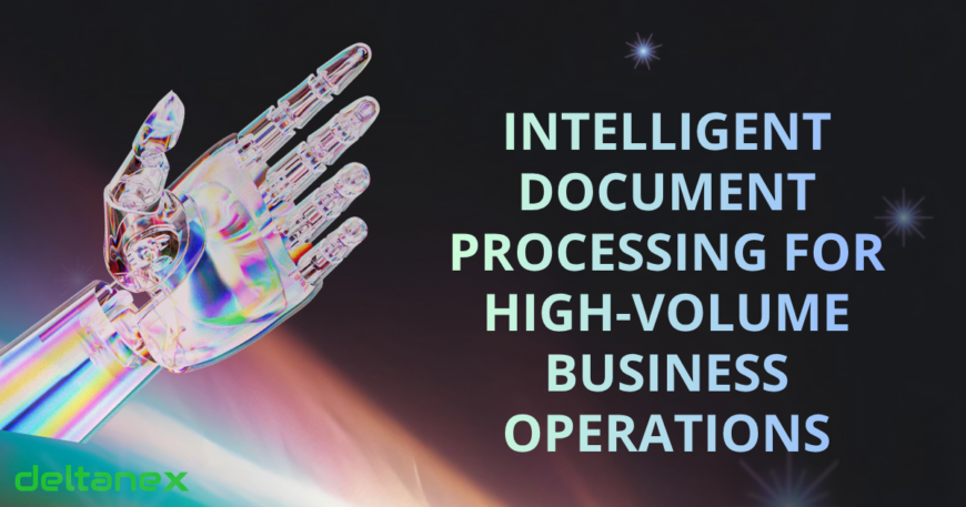 Intelligent Document Processing for High-Volume Business Operations