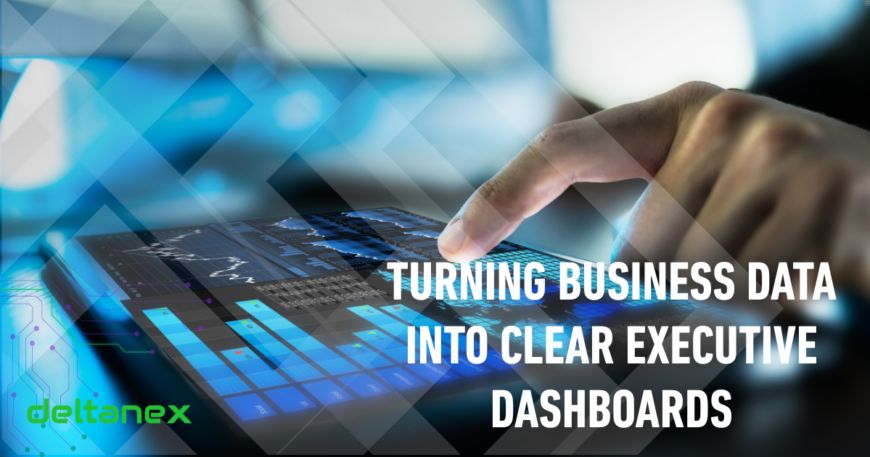 Turning Business Data into Clear Executive Dashboards